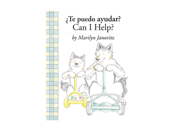 ¿Te puedo ayudar? Can I Help? By Marilyn Janovitz (bilingüe) (NorthSouth)