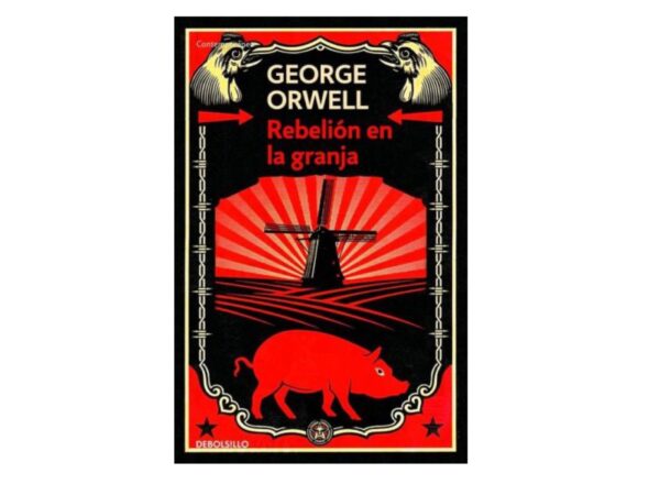 Libro Rebelion de la granja - George Orwell - Debolsillo