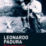 Libro El hombre que amaba a los perros - Leonardo Padura - TusQuets - leido (antiguo)