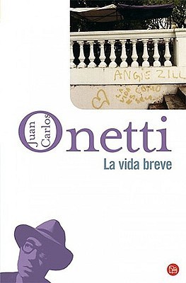 Libro La vida breve - Juan Carlos Onetti - leido