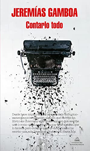 Libro Contarlo todo - Jeremias Gamboa - Ramdom House - leido