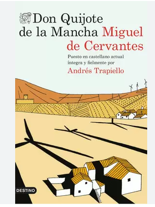 Libro Don Quijote de la Mancha - Miguel de Cervantes - Puesto en castellano actual integra y fielmente por Andres Trapiello - Destino - leido