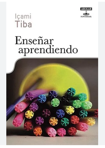 Libro Enseñar aprendiendo - Icami Tiba - Aguilar - leido y forrado