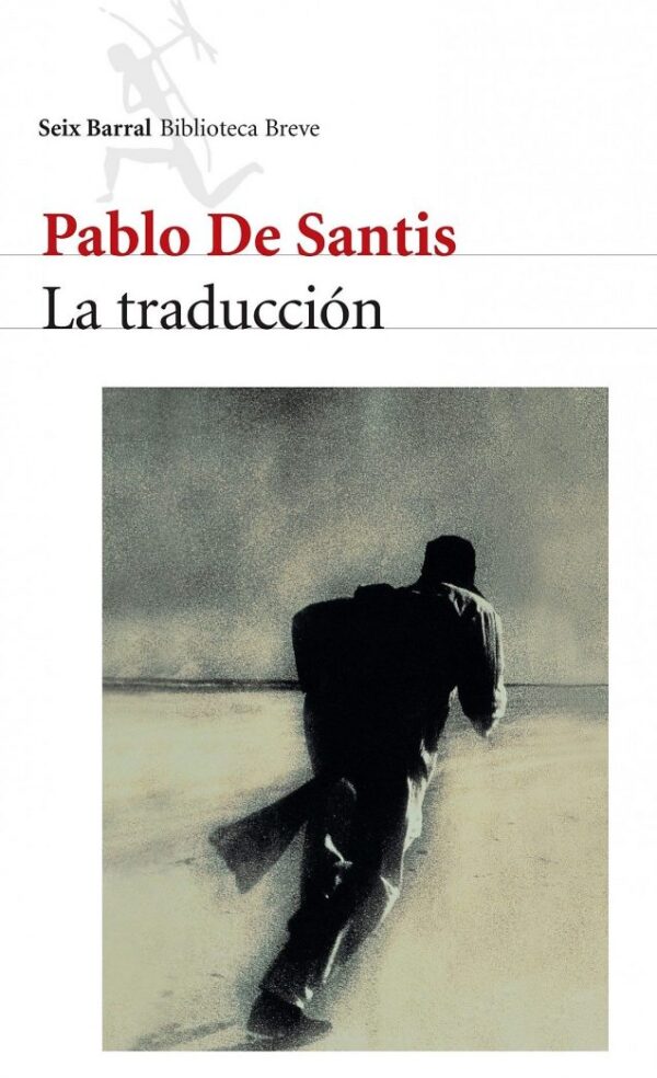 Libro La traduccion - Pablo de Santis - Seix Barral (leido)