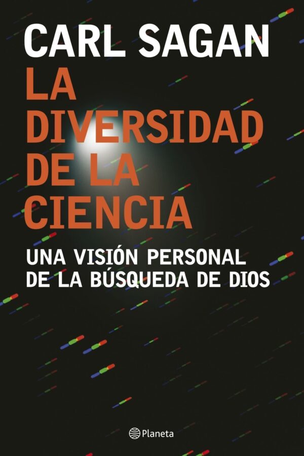 Libro La Diversidad de la Ciencia (Una vision personal de la busqueda de Dios) - Carl Sagan - Planeta - leido
