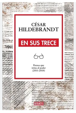 Libro En sus trece - Cesar Hildebrandt - Debate - leido (antiguo)