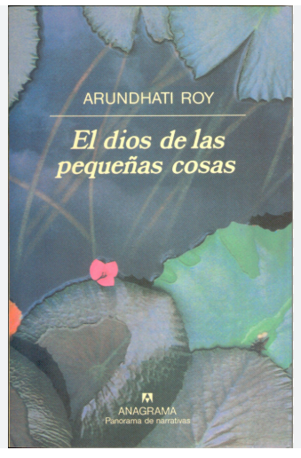 Libro El dios de las pequeñas cosas - Arundhati Roy - Anagrama - leido y antiguo (forrado)