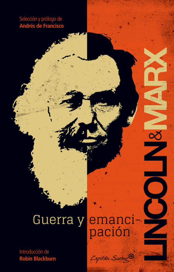 Libro Guerra y emancipacion - Lincoln y Marx - Capitan Swing