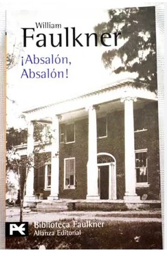 Libro ¡Absalon, absalon! - William Faulkner - Alianza Editorial - leido