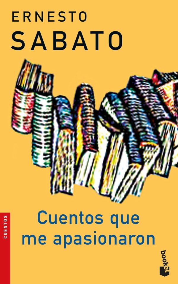 Libro Cuentos que me apasionaron - Ernesto Sabato - Booket - leido (antiguo)