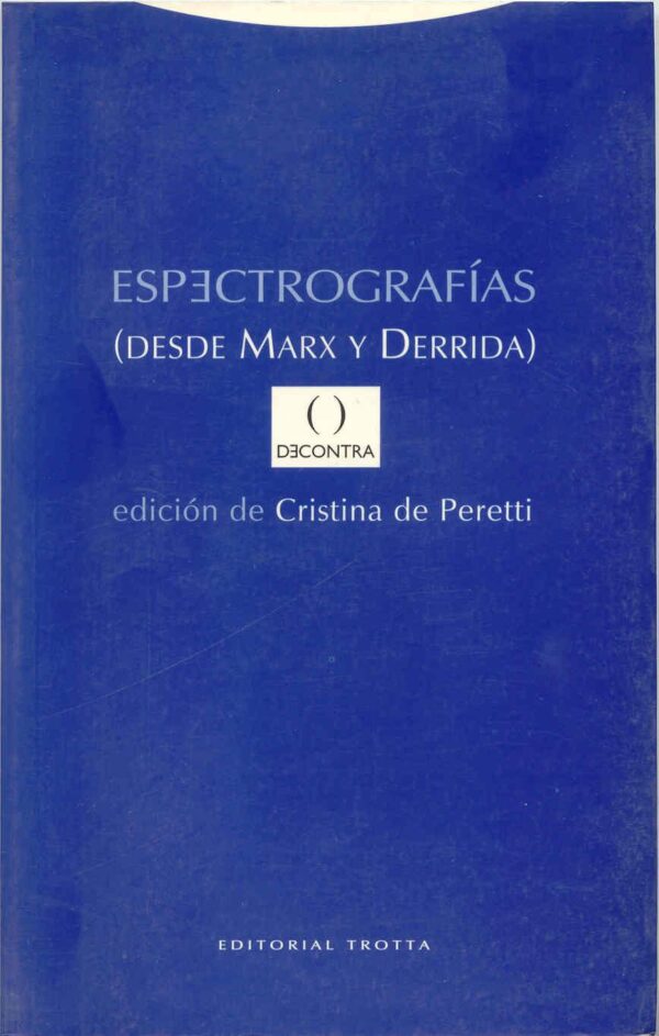 Libro Espectrografias (desde Marx y Derrida) - Editorial Trotta - leido (antiguo)
