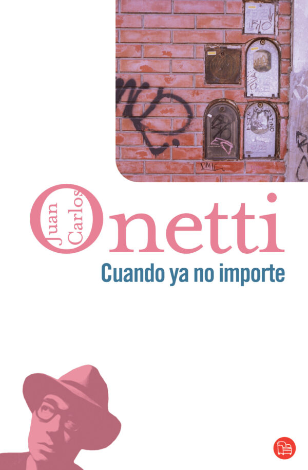Libro Cuando ya no importe - Juan Carlos Onetti - Punto de lectura - leido
