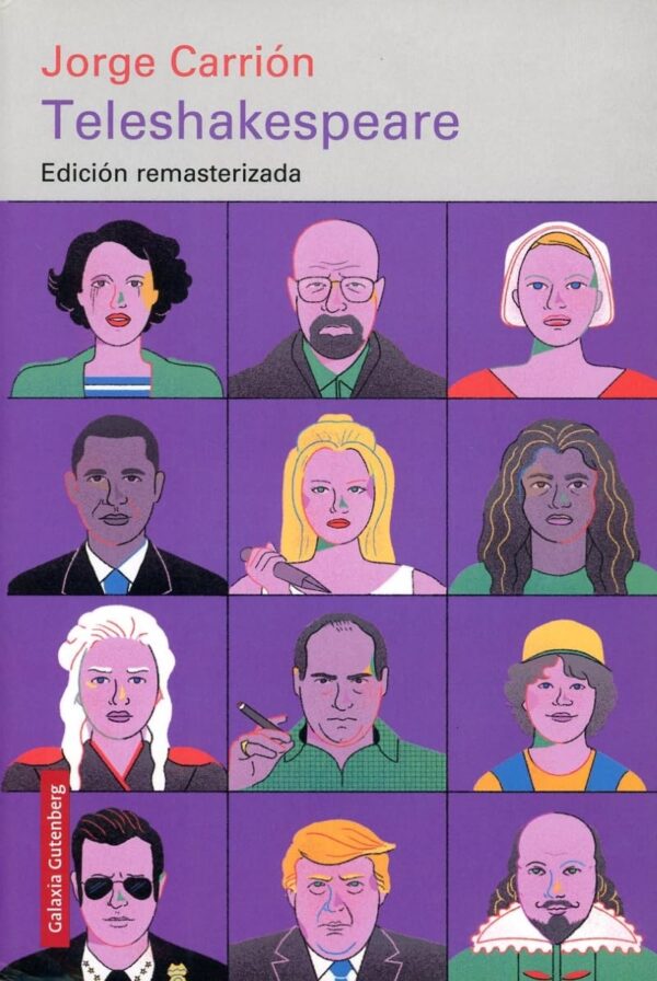 Libro Teleshakespeare - Jorge Carrion - Edicion remasterizada - Galaxia Gutenberg