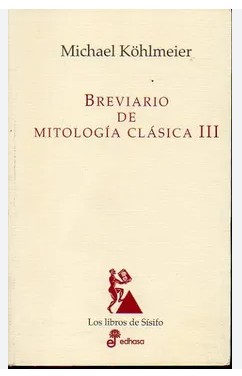 Libro Breviario de Mitologia Clasica 3 - Michael Kohlmeier - Edhasa - leido
