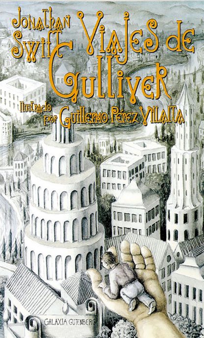 Libro Viajes de Gulliver - Jonathan Swift - Galaxia Gutenberg - leido - tapa dura - ilustrado