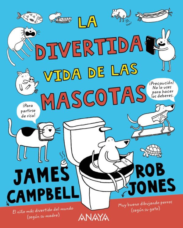 Libro La divertida vida de las mascotas - James Campbell y Rob Jones - Anaya - leido