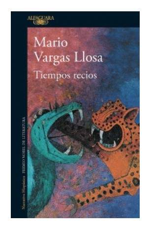 Libro Tiempos recios - Mario Vargas Llosa - Alfaguara - leido - antiguo