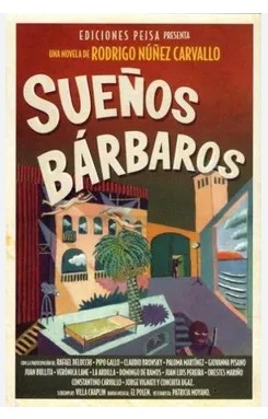 Libro Sueños barbaros - Rodrigo Nuñez Carvallo - Peisa - leido - antiguo