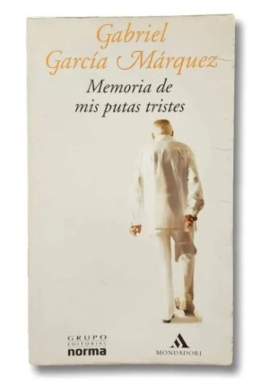 Libro Memoria de mis putas tristes - Gabriel Garcia Marquez - antiguo - Editorial Norma
